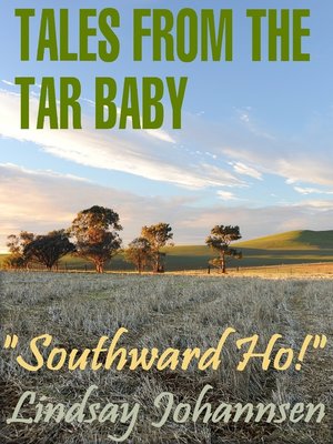 cover image of Tales From the Tar Baby "Southward Ho!"